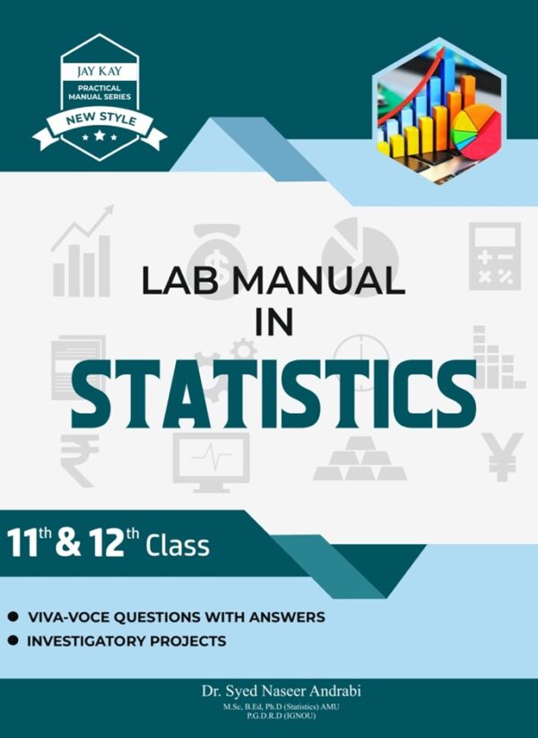 JayKay New Style Lab Manual In Statistics for 11th & 12th